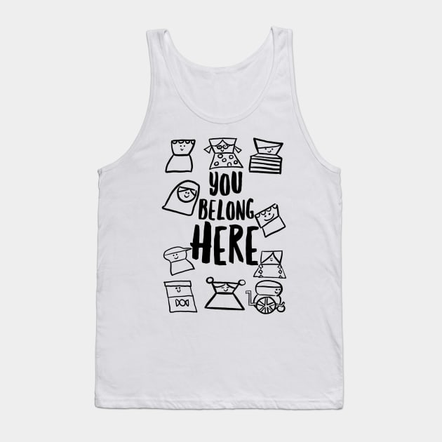 You belong here Tank Top by The Mindful Maestra